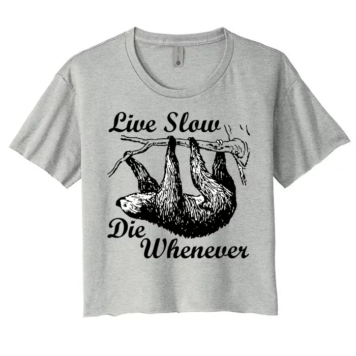 Live Slow Die Whenever Sloth Women's Crop Top Tee