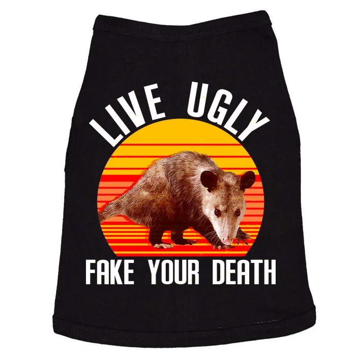 Live Ugly Fake Your Death Doggie Tank