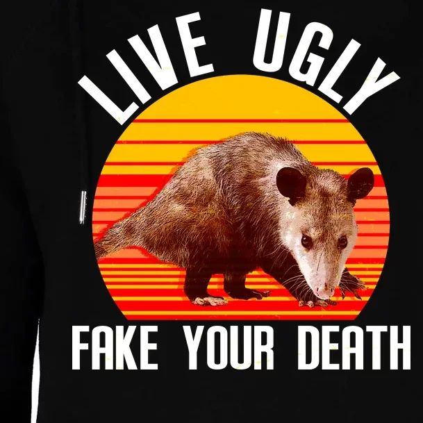 Live Ugly Fake Your Death Womens Funnel Neck Pullover Hood