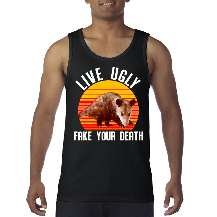 Live Ugly Fake Your Death Tank Top