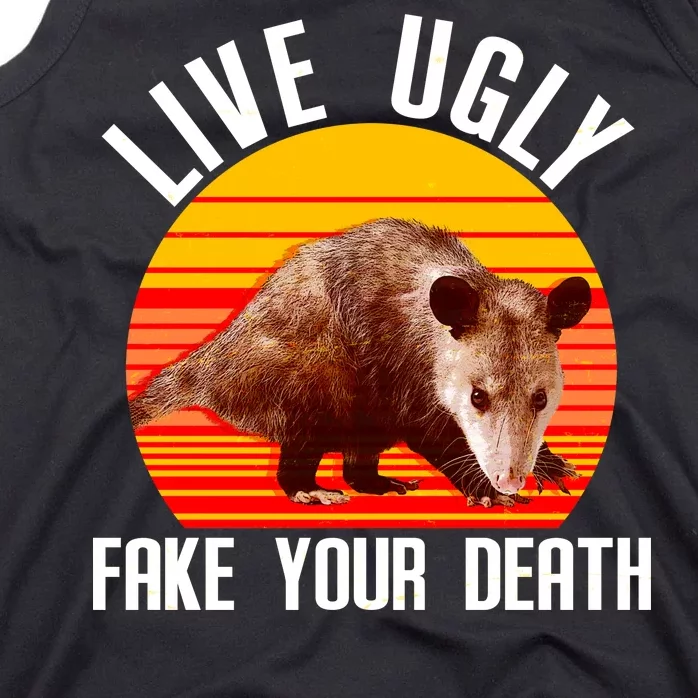 Live Ugly Fake Your Death Tank Top