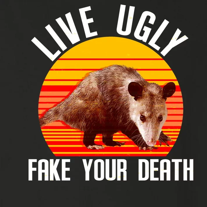 Live Ugly Fake Your Death Toddler Long Sleeve Shirt