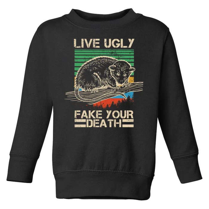 Live Ugly Fake Your Death Retro Vintage Opossum Toddler Sweatshirt