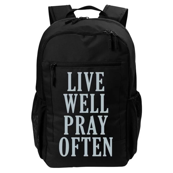 Live Well Pray Often Daily Commute Backpack