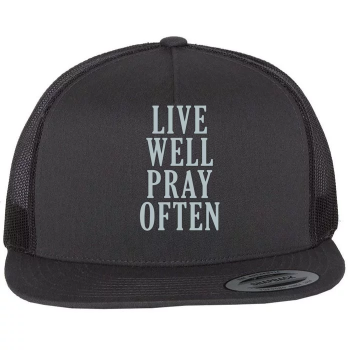 Live Well Pray Often Flat Bill Trucker Hat