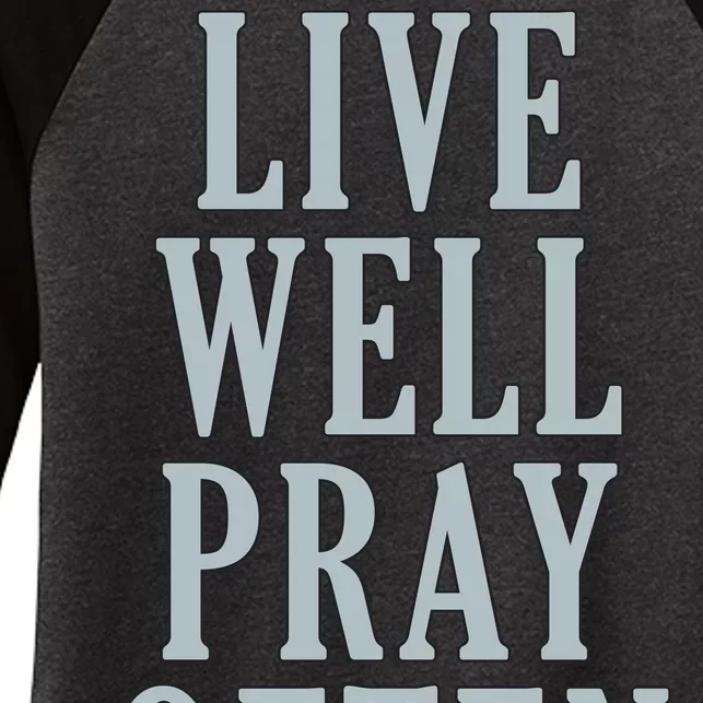 Live Well Pray Often Women's Tri-Blend 3/4-Sleeve Raglan Shirt