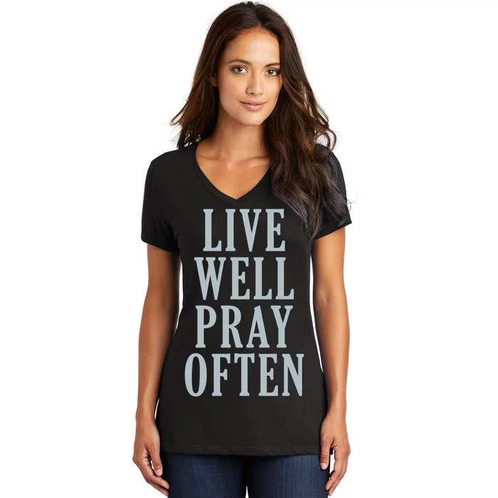 Live Well Pray Often Women's V-Neck T-Shirt