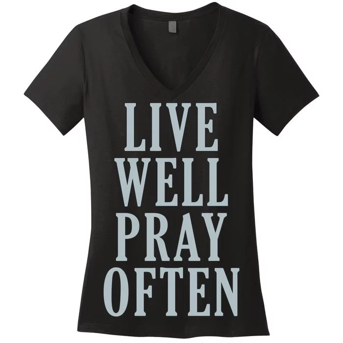 Live Well Pray Often Women's V-Neck T-Shirt