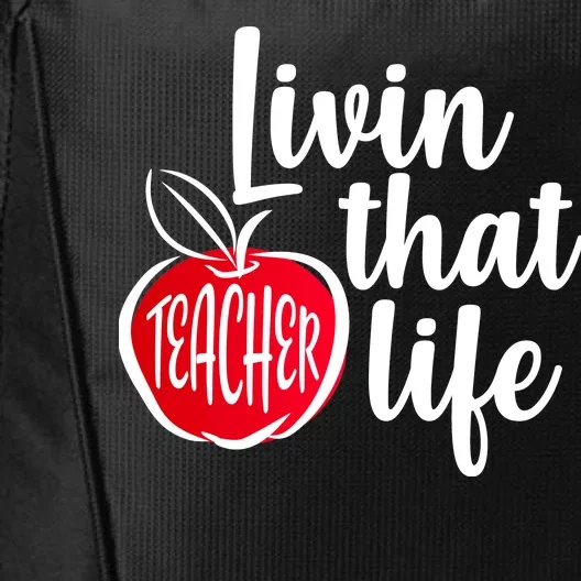 Livin That Teacher Life City Backpack