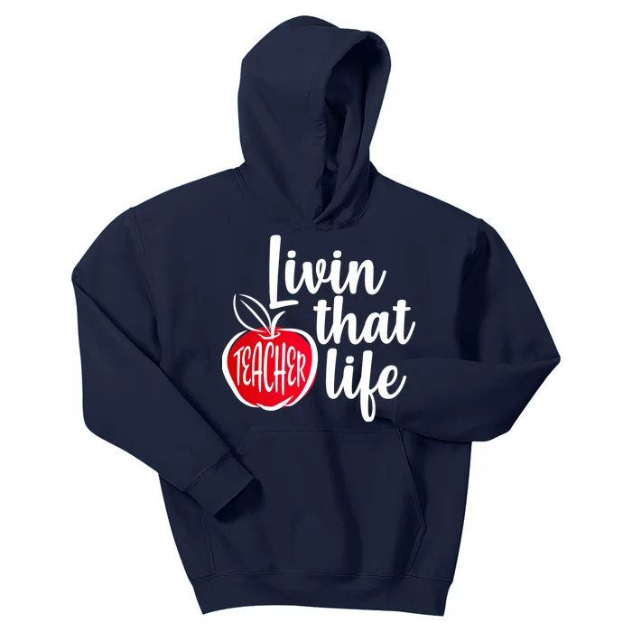 Livin That Teacher Life Kids Hoodie