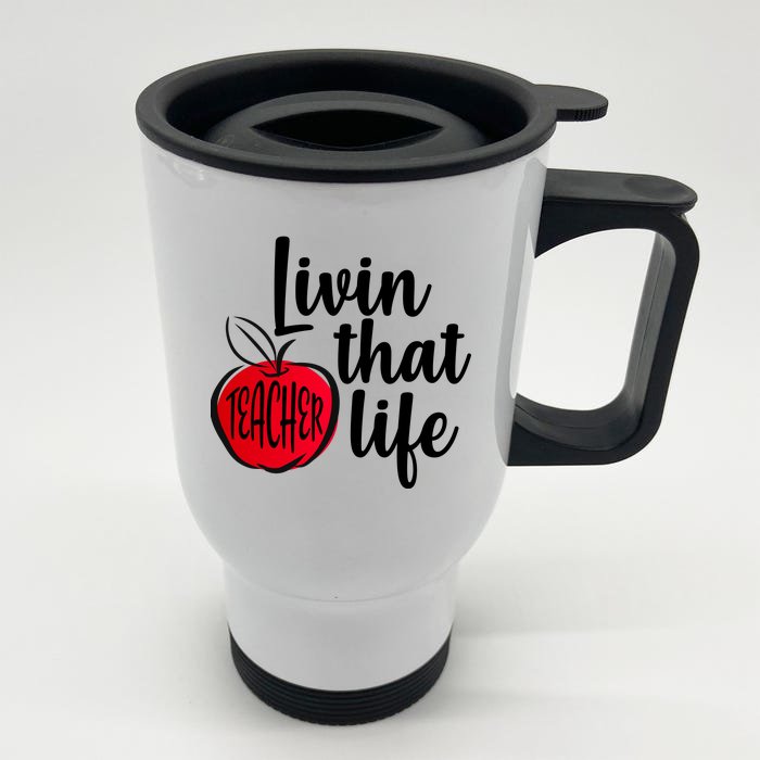 Livin That Teacher Life Front & Back Stainless Steel Travel Mug