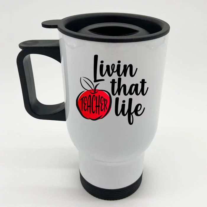 Livin That Teacher Life Front & Back Stainless Steel Travel Mug