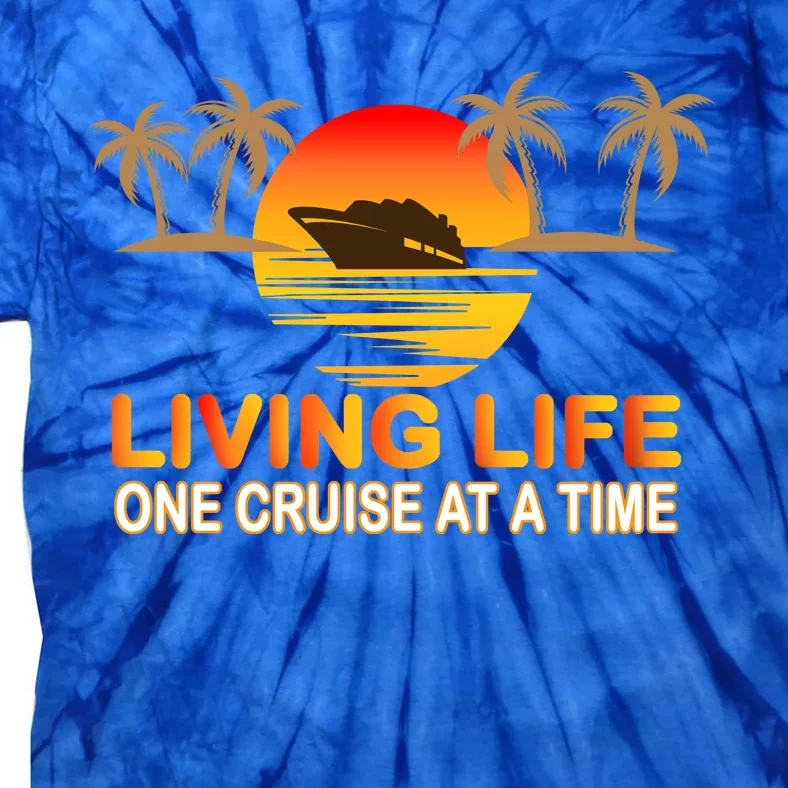 Living Life One Cruse At A Time Tie-Dye T-Shirt