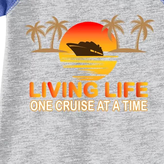 Living Life One Cruse At A Time Infant Baby Jersey Bodysuit