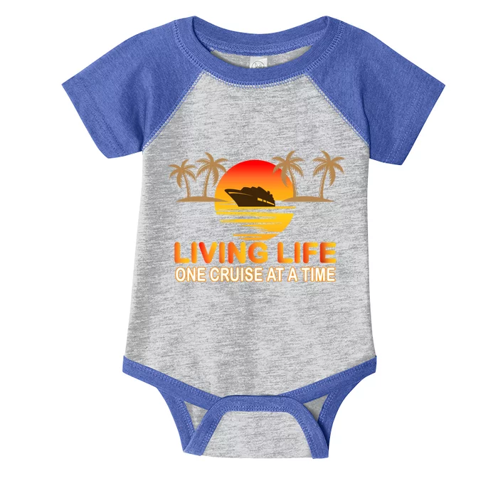 Living Life One Cruse At A Time Infant Baby Jersey Bodysuit