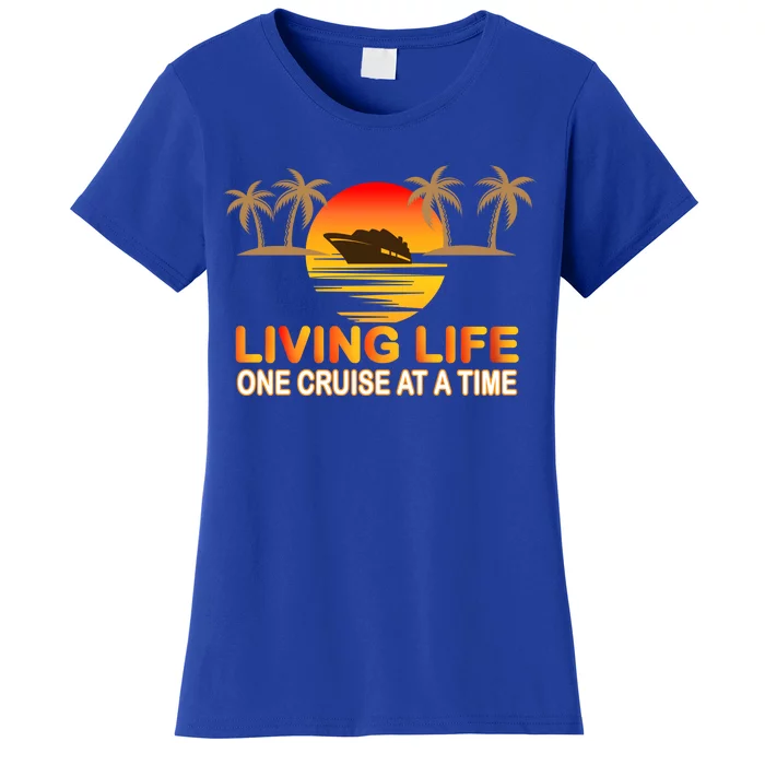 Living Life One Cruse At A Time Women's T-Shirt
