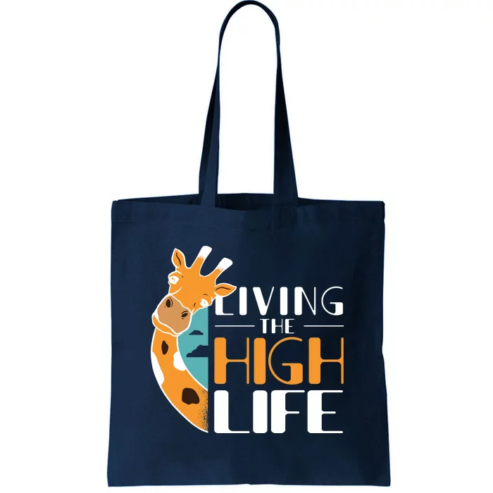 Living The High Life Tote Bag