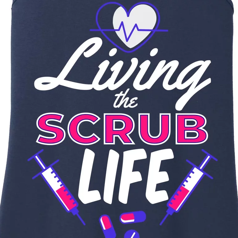 Living The Scrub Life Nurse Ladies Essential Tank