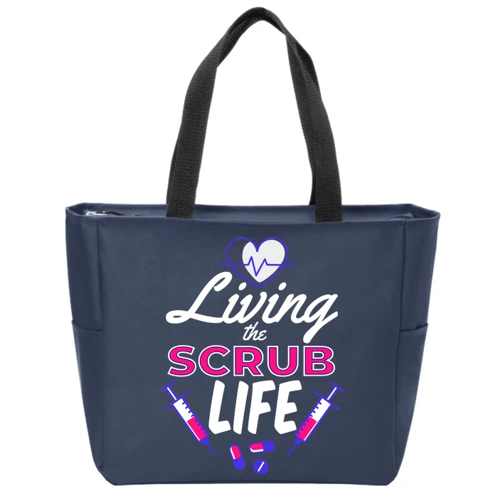 Living The Scrub Life Nurse Zip Tote Bag