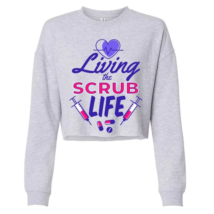 Living The Scrub Life Nurse Cropped Pullover Crew