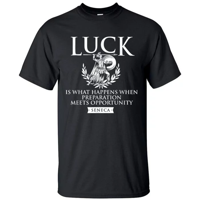 Luck Is When Preparation Meets Opportunity Motivational Tall T-Shirt