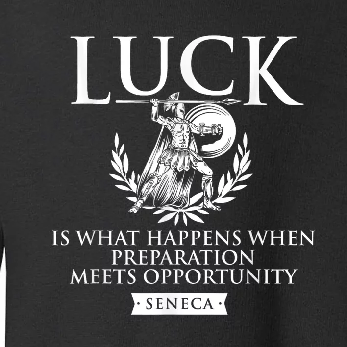 Luck Is When Preparation Meets Opportunity Motivational Toddler Sweatshirt