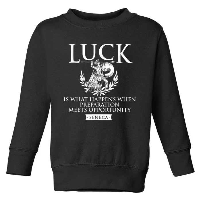 Luck Is When Preparation Meets Opportunity Motivational Toddler Sweatshirt