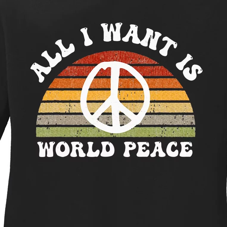 Ll I Want Is World Peace And Love Peace Sign Hippie Ladies Long Sleeve Shirt