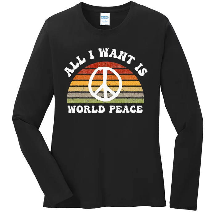 Ll I Want Is World Peace And Love Peace Sign Hippie Ladies Long Sleeve Shirt