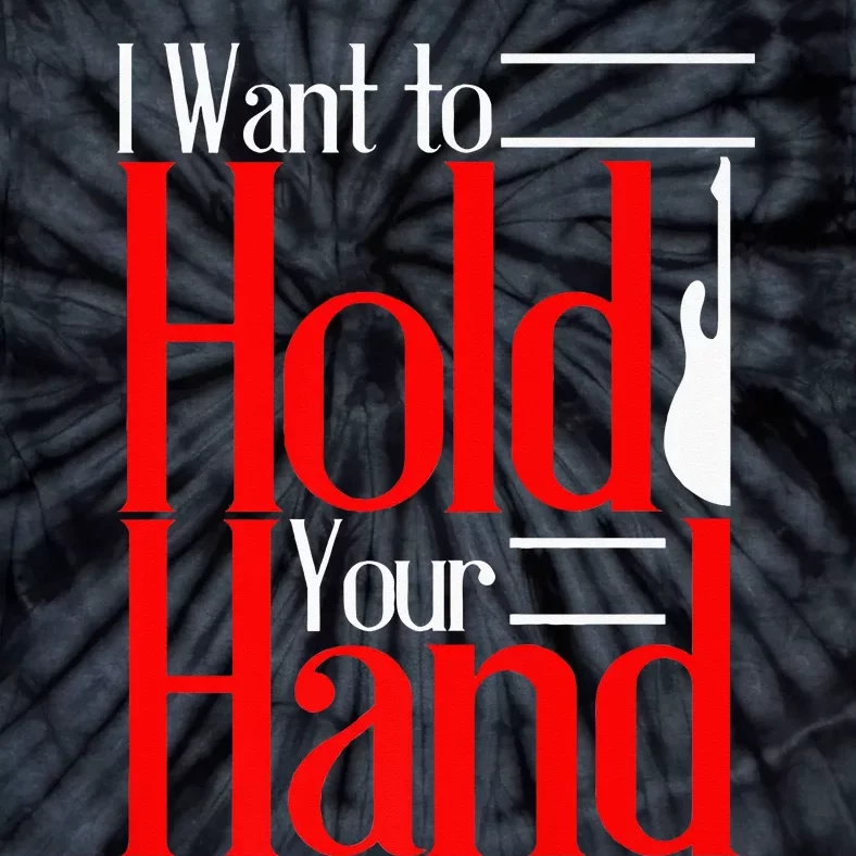 LyricLyfe I WANT TO HOLD YOUR HAND Tie-Dye T-Shirt