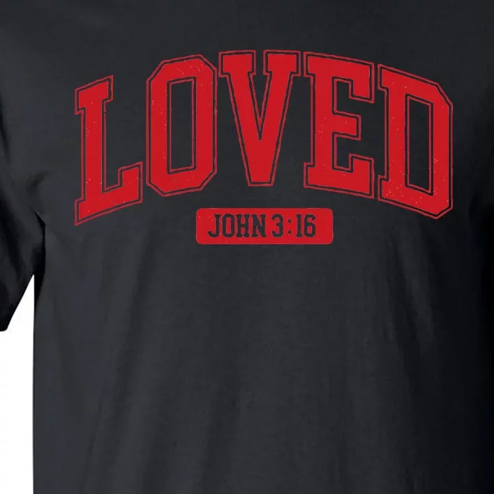 Loved John 3 16 Tall T-Shirt