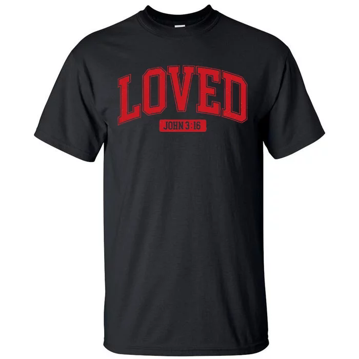 Loved John 3 16 Tall T-Shirt