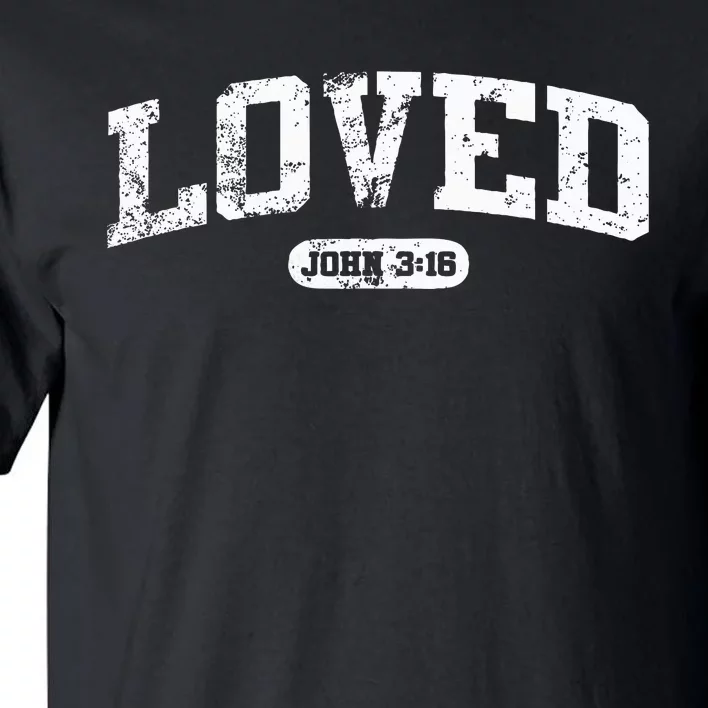 Loved John 316 Jesus Christian Faith Tall T-Shirt