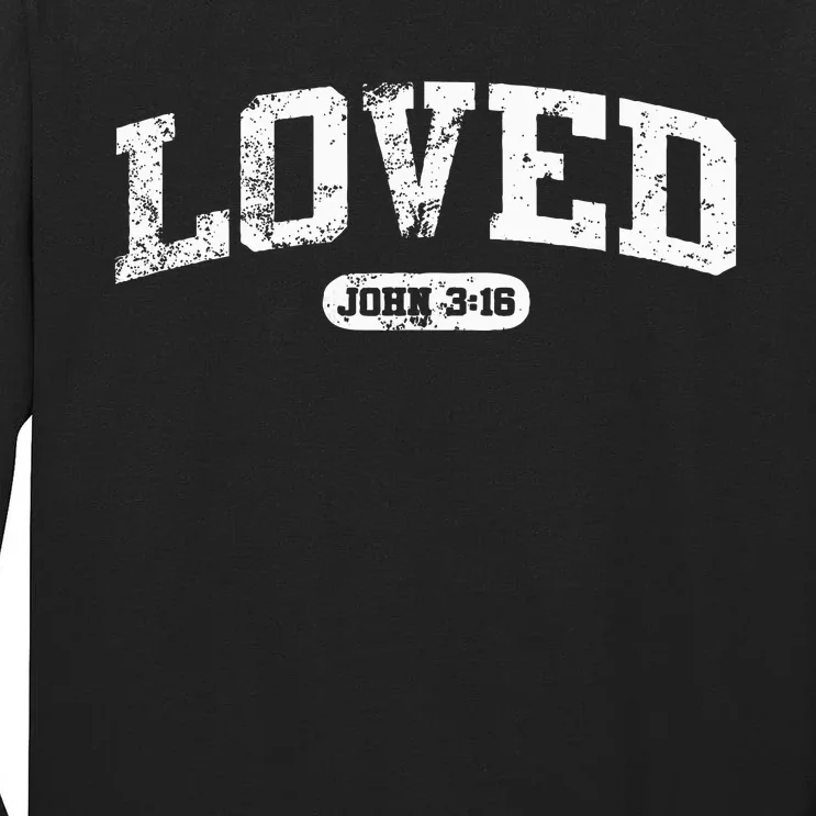 Loved John 316 Jesus Christian Faith Tall Long Sleeve T-Shirt