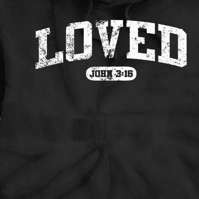 Loved John 316 Jesus Christian Faith Tie Dye Hoodie