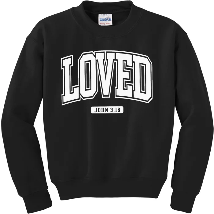 Loved John 3 16 So Very Loved Kids Sweatshirt