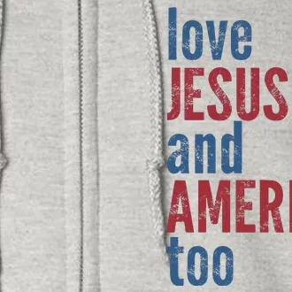 Loves Jesus And America Too Full Zip Hoodie