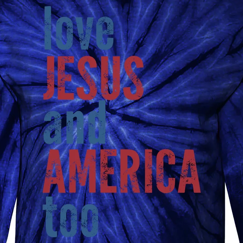 Loves Jesus And America Too Tie-Dye Long Sleeve Shirt