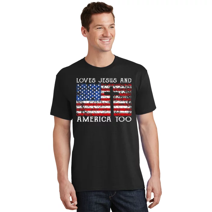 Loves Jesus And America Too Usa Patriotic T-Shirt