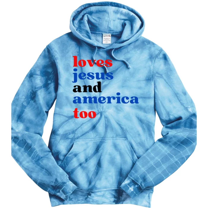 Loves Jesus And America Too Patriotic Tie Dye Hoodie