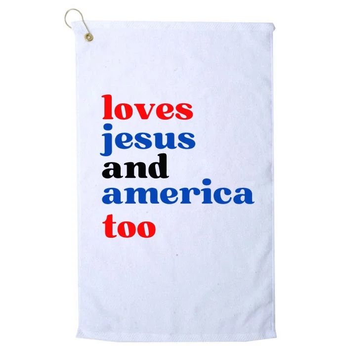 Loves Jesus And America Too Patriotic Platinum Collection Golf Towel