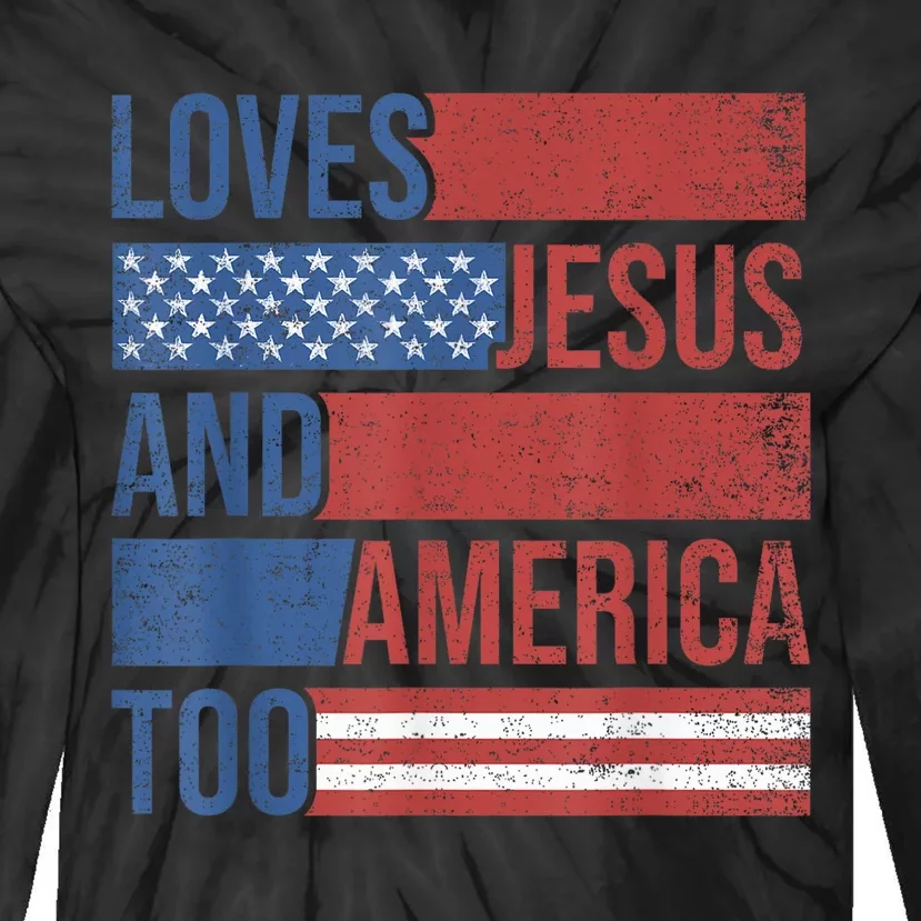 Loves Jesus And America Too 4th of July Proud Wo Tie-Dye Long Sleeve Shirt