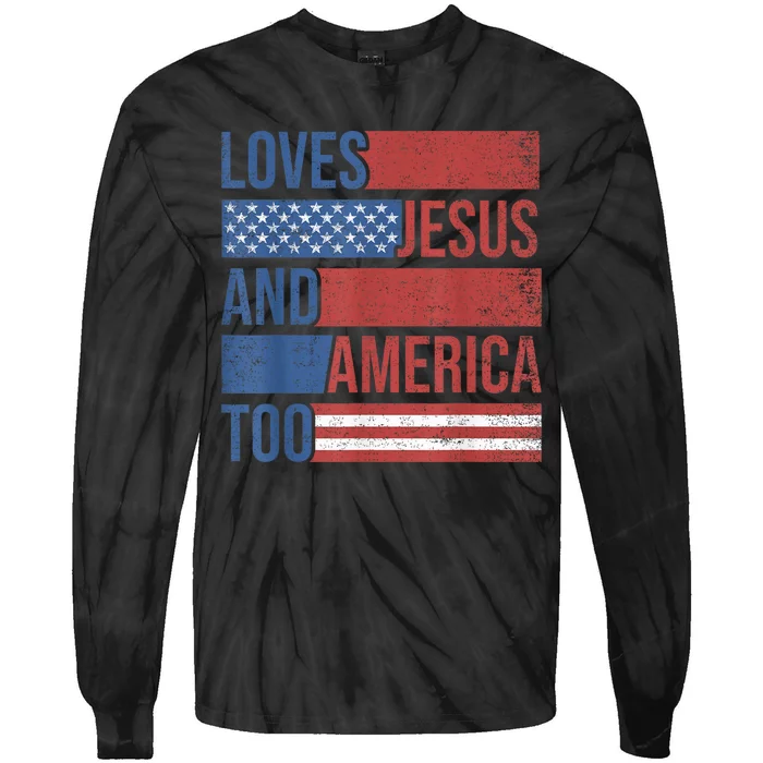 Loves Jesus And America Too 4th of July Proud Wo Tie-Dye Long Sleeve Shirt