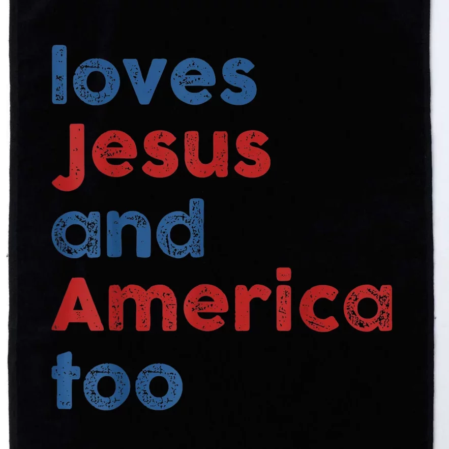 Loves Jesus And America Too 4th Of July Proud Wo Platinum Collection Golf Towel