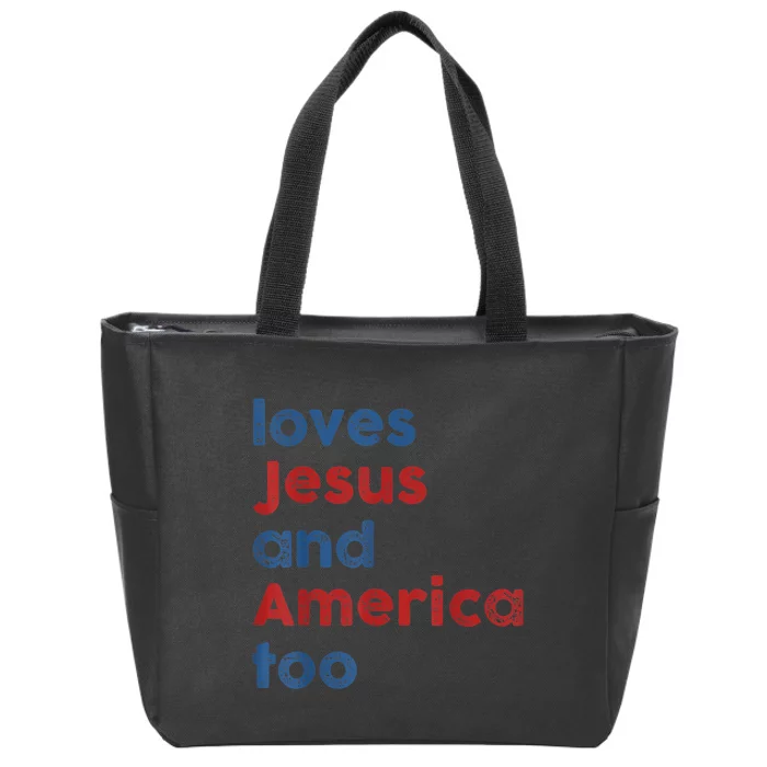 Loves Jesus And America Too 4th Of July Proud Wo Zip Tote Bag