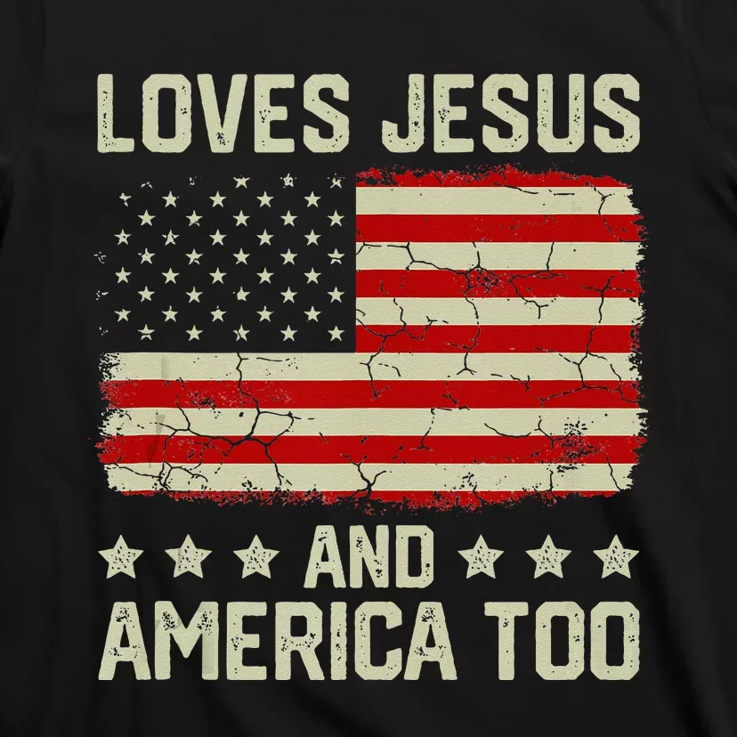 Loves Jesus And America Too USA Patriotic Christian T-Shirt