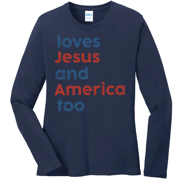 Loves Jesus And America Too Inspired Patriotic Ladies Long Sleeve Shirt