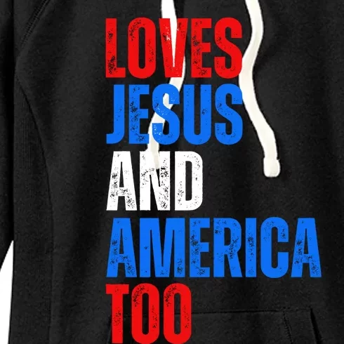 Loves Jesus And America Too 4th Of July Women's Fleece Hoodie