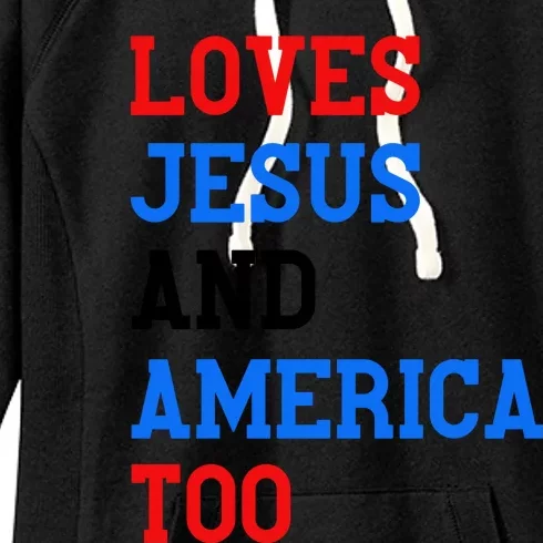 Loves Jesus And America Too 4th Of July Women's Fleece Hoodie