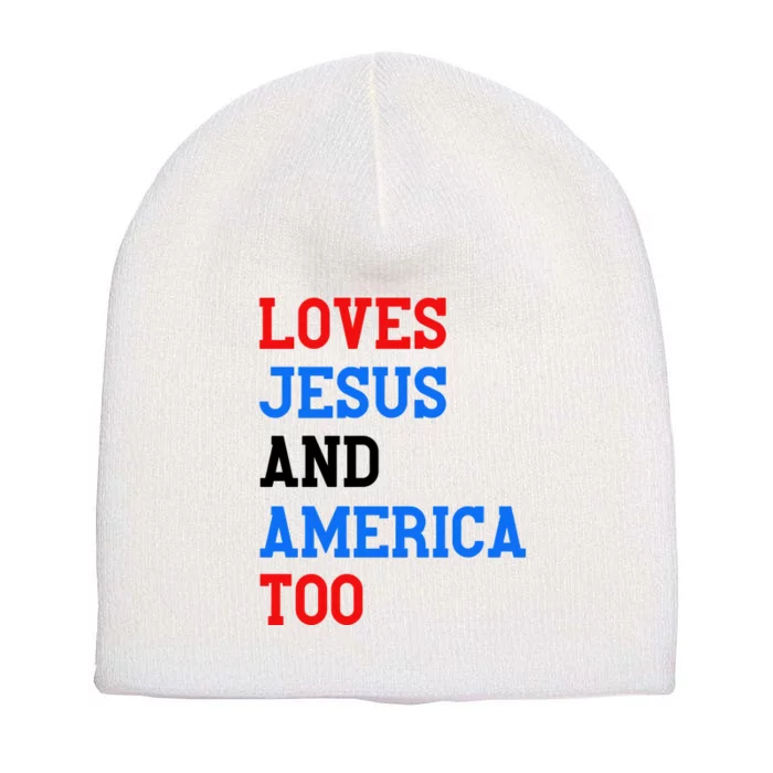 Loves Jesus And America Too 4th Of July Short Acrylic Beanie